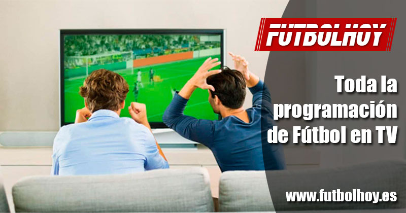 Víspera Con Lírico Fútbol Hoy - ¿Qué partidos dan hoy en TV?